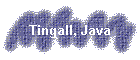 Tingall, Java