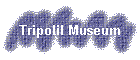 Tripolil Museum