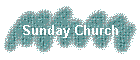 Sunday Church