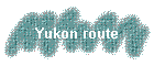 Yukon route