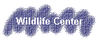 Wildlife Center