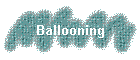 Ballooning