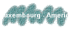 Luxembourg - American