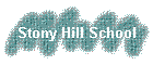 Stony Hill School