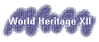 World Heritage XII