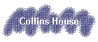 Collins House