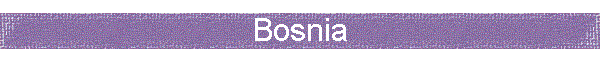 Bosnia