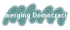 Emerging Democracies